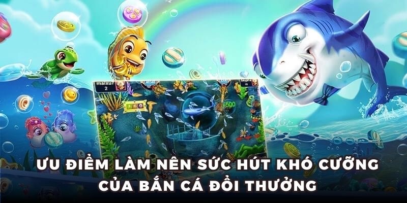 Trải nghiệm bắn cá với nhiều điều thú vị và đặc sắc